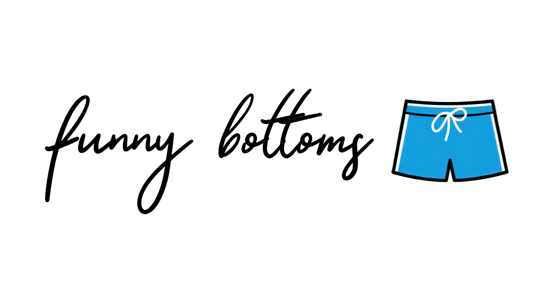 Funny Bottoms
